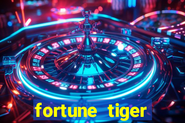 fortune tiger minimo 1 real